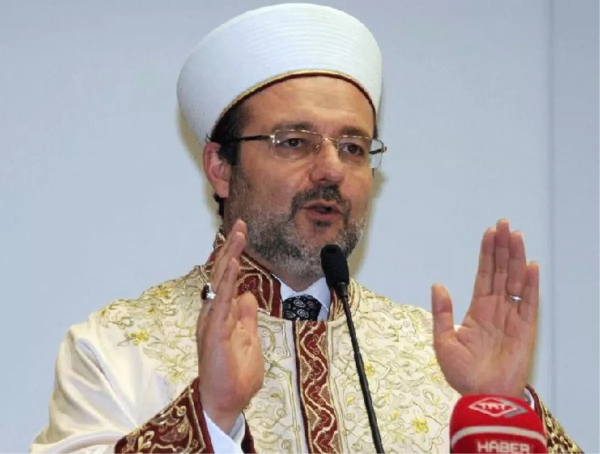 Diyanet İşleri Başkanı.