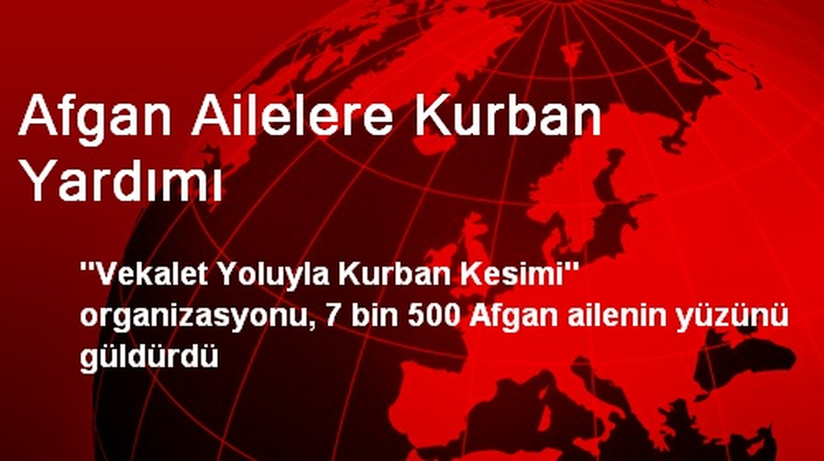Afgan Ailelere Kurban Yardımı