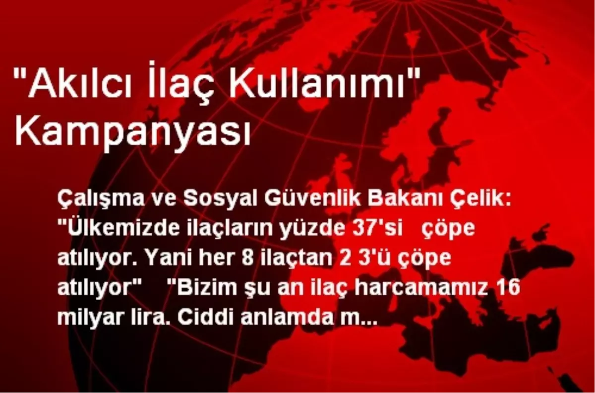 "Akılcı İlaç Kullanımı" Kampanyası