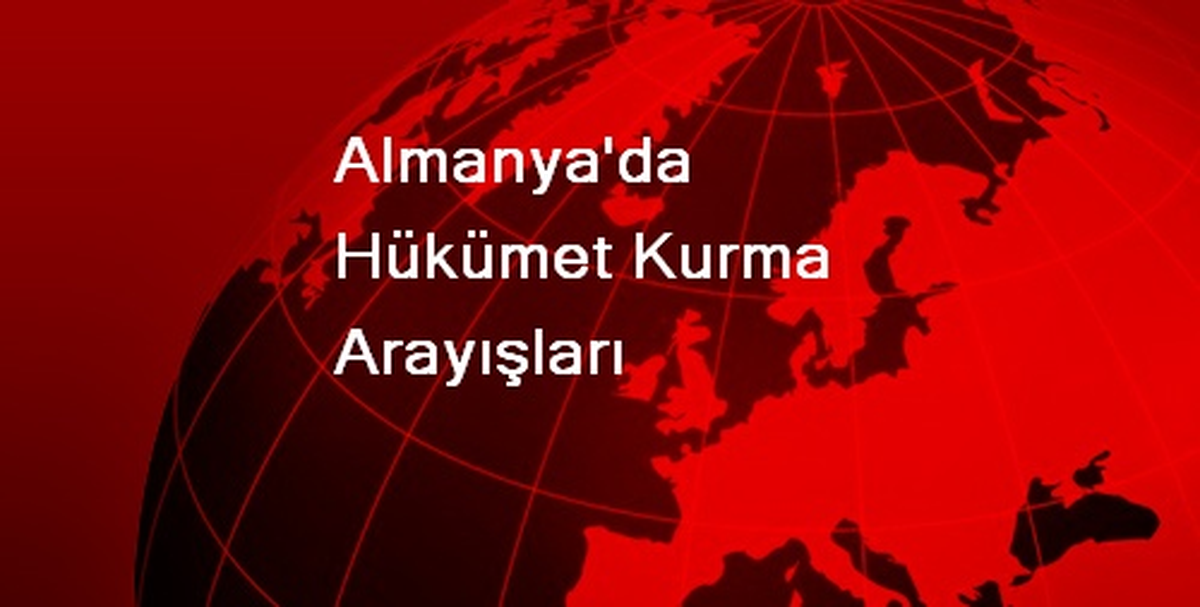 Almanya\'da Hükümet Kurma Arayışları