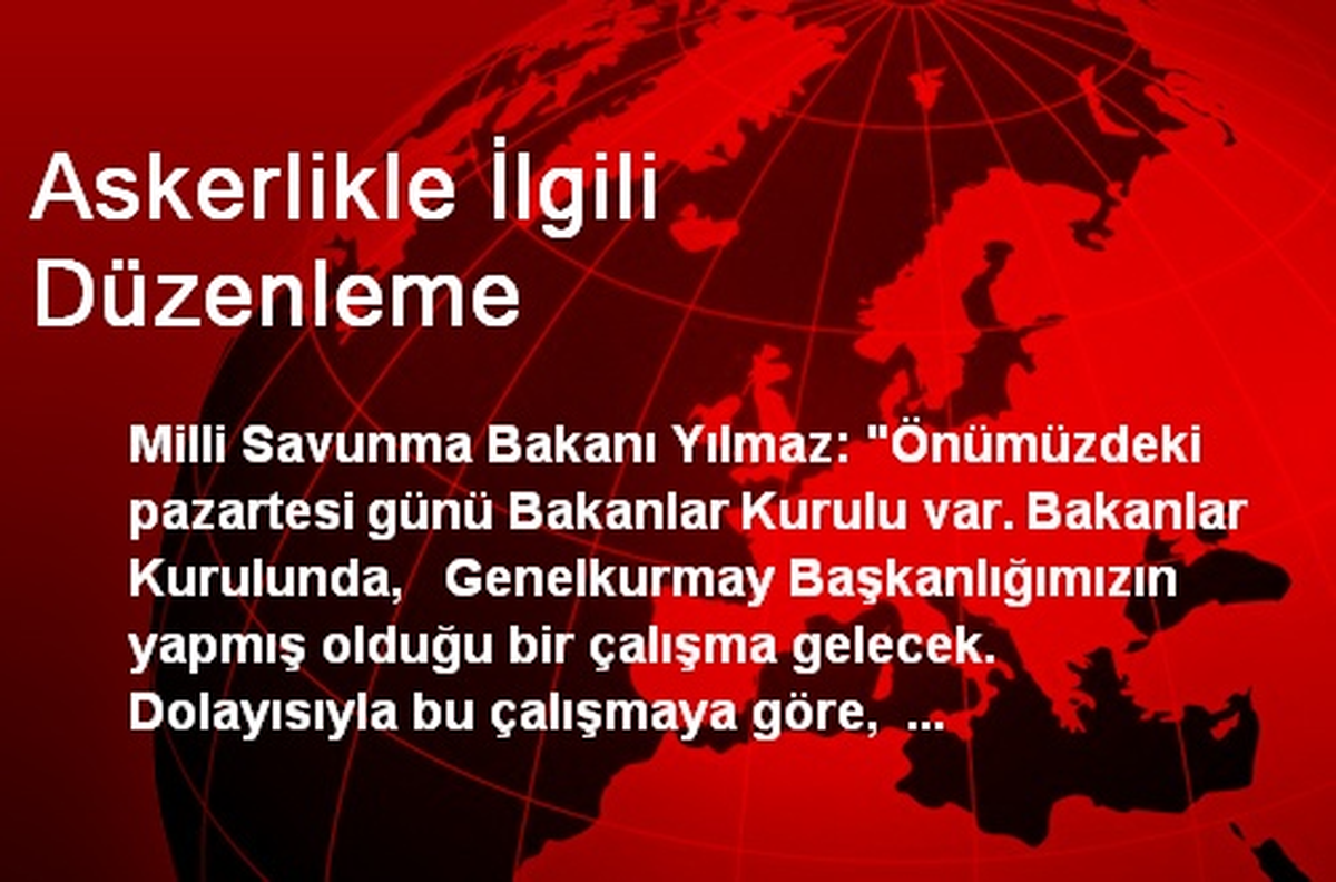 Bakan Yılmaz'dan Erken Tezkere Açıklaması