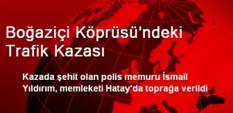 Boğaziçi Köprüsü'ndeki Trafik Kazası