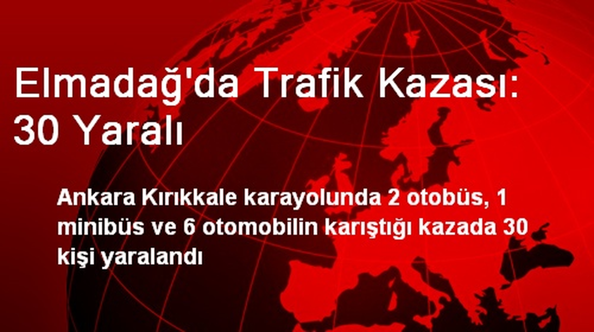 Elmadağ\'da Trafik Kazası: 30 Yaralı