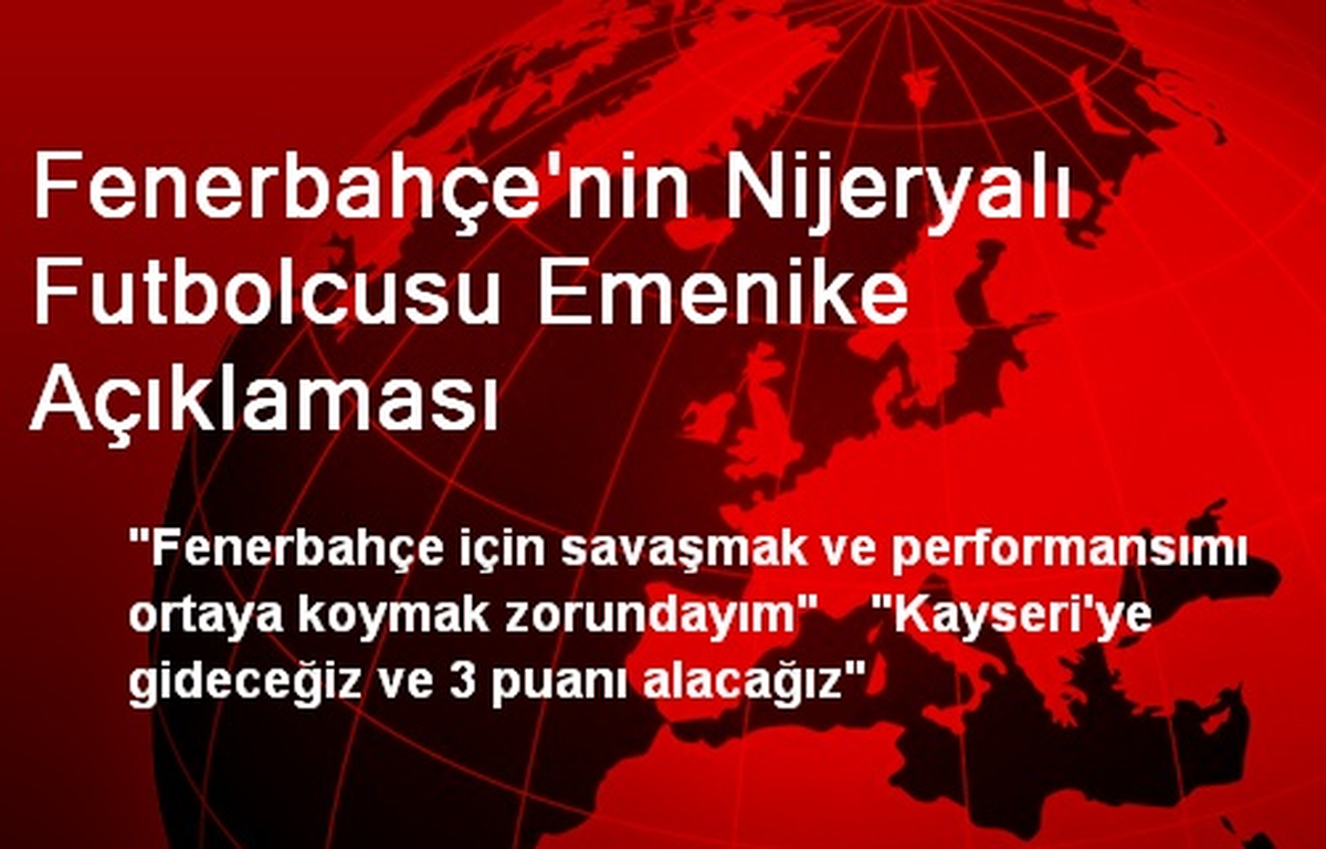 Fenerbahçe\'nin Nijeryalı Futbolcusu Emenike Açıklaması