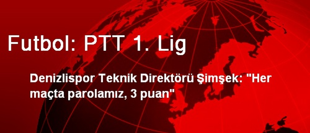 Futbol: PTT 1. Lig
