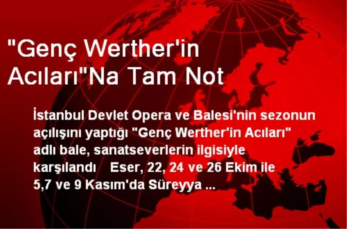 "Genç Werther\'in Acıları"na Tam Not