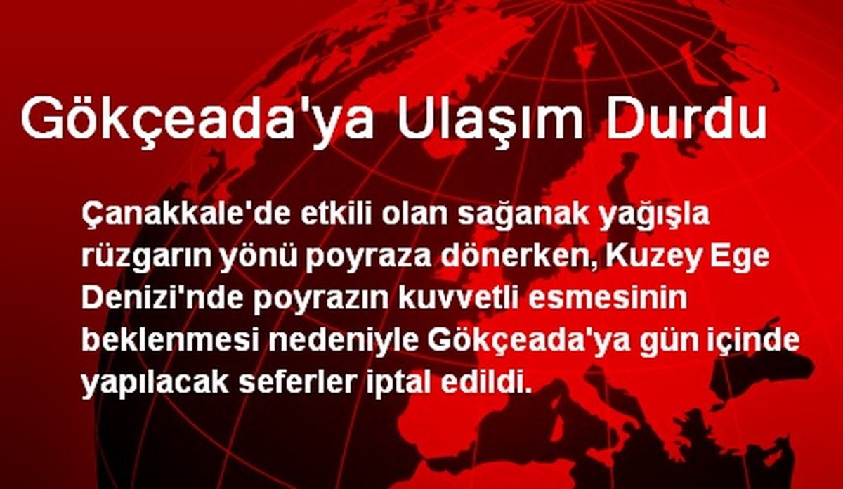 Gökçeada\'ya Ulaşım Durdu