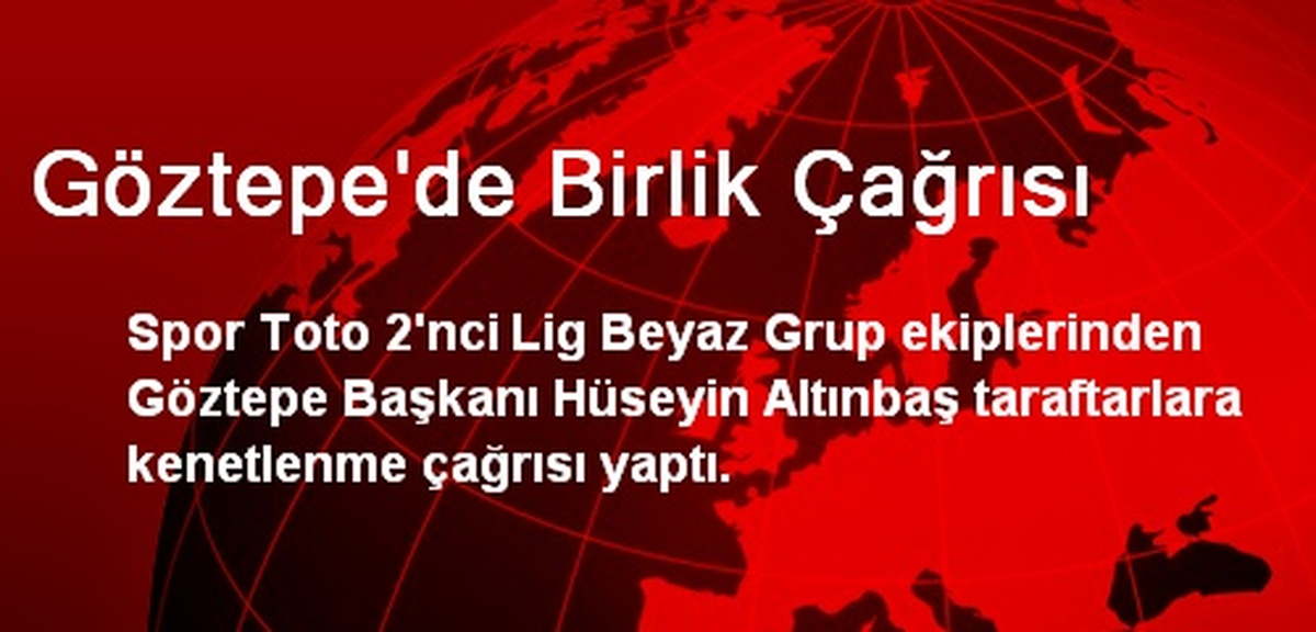 Göztepe\'de Birlik Çağrısı