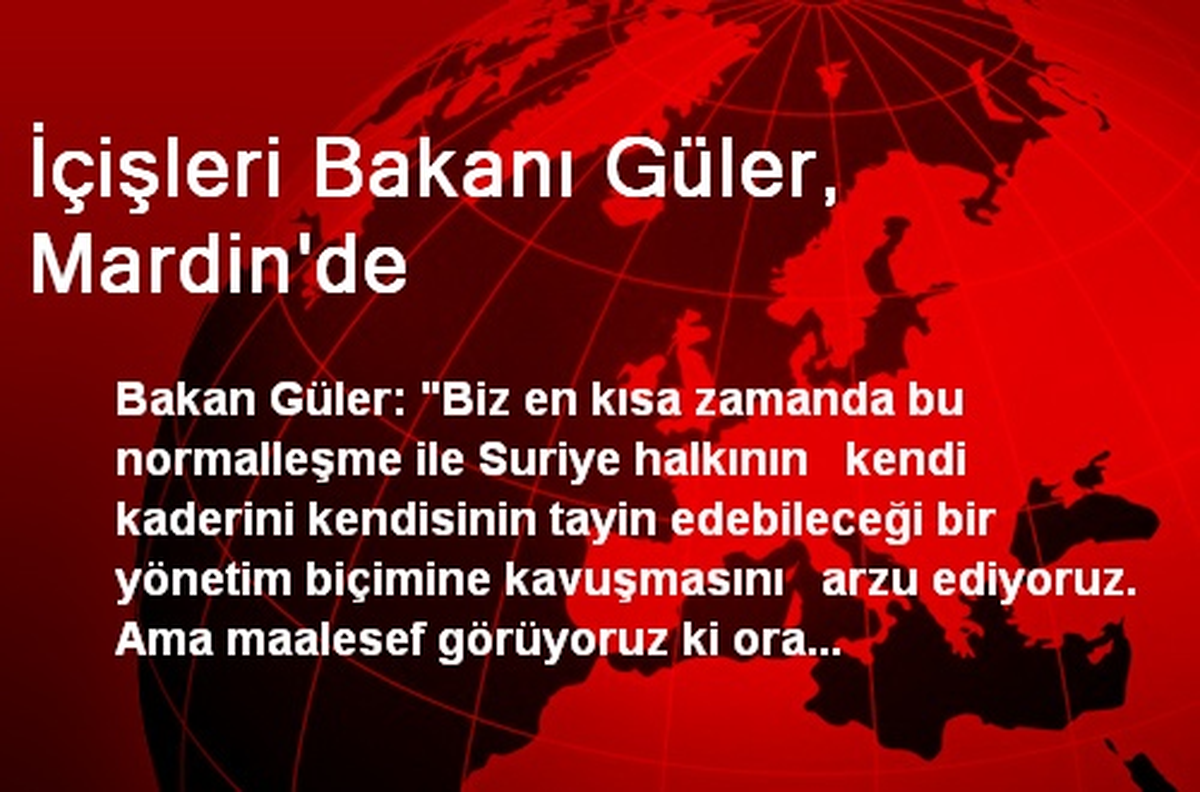 İçişleri Bakanı Güler, Mardin\'de