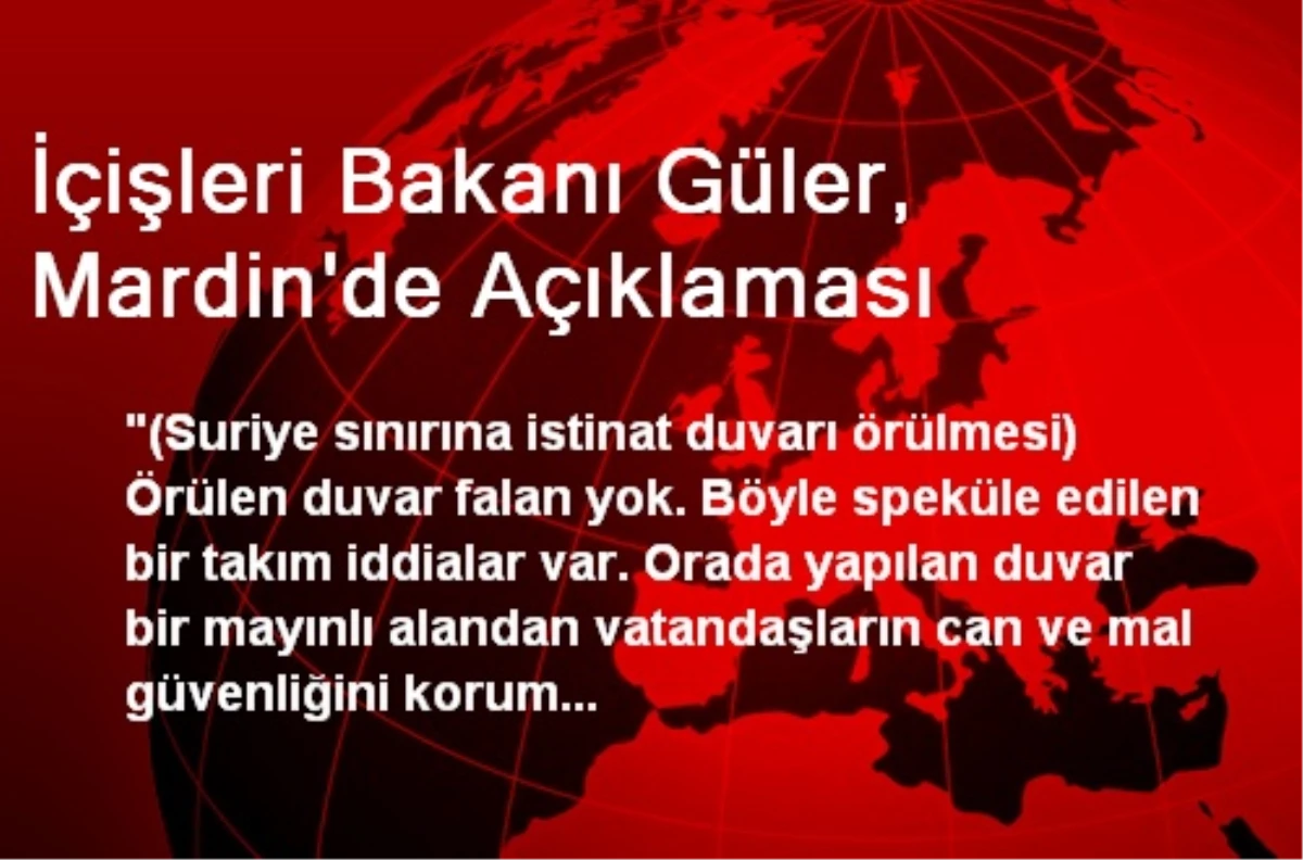 İçişleri Bakanı Güler, Mardin\'de Açıklaması