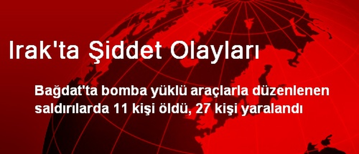 Irak\'ta Şiddet Olayları
