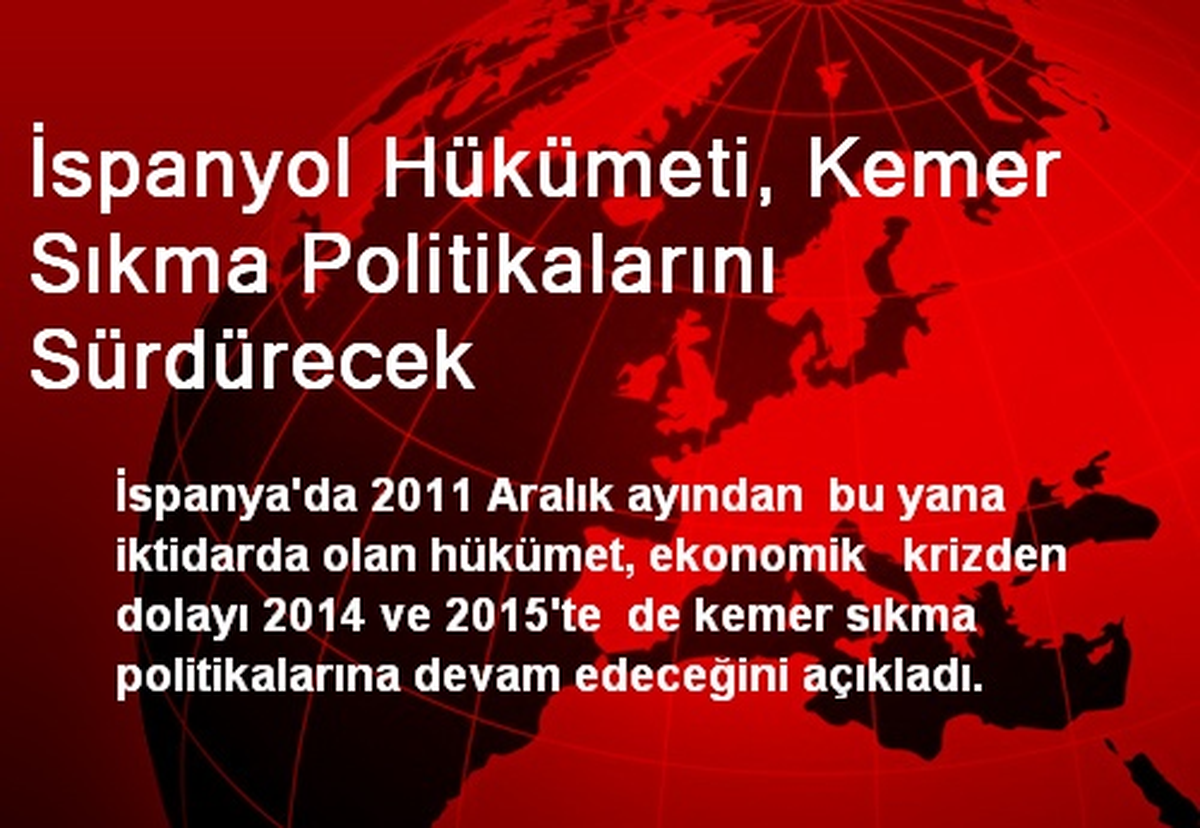 İspanyol Hükümeti, Kemer Sıkma Politikalarını Sürdürecek