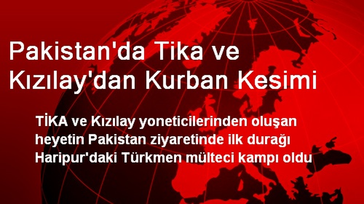 Pakistan\'da Tika ve Kızılay\'dan Kurban Kesimi