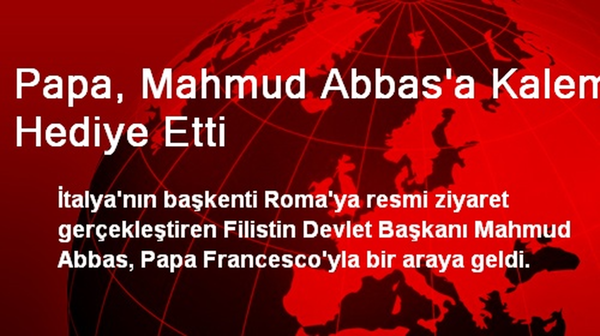 Papa, Mahmud Abbas\'a Kalem Hediye Etti