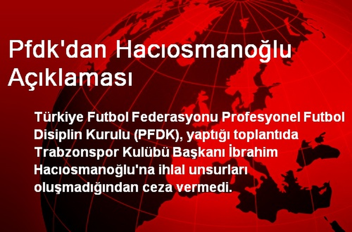 Pfdk\'dan Hacıosmanoğlu Açıklaması