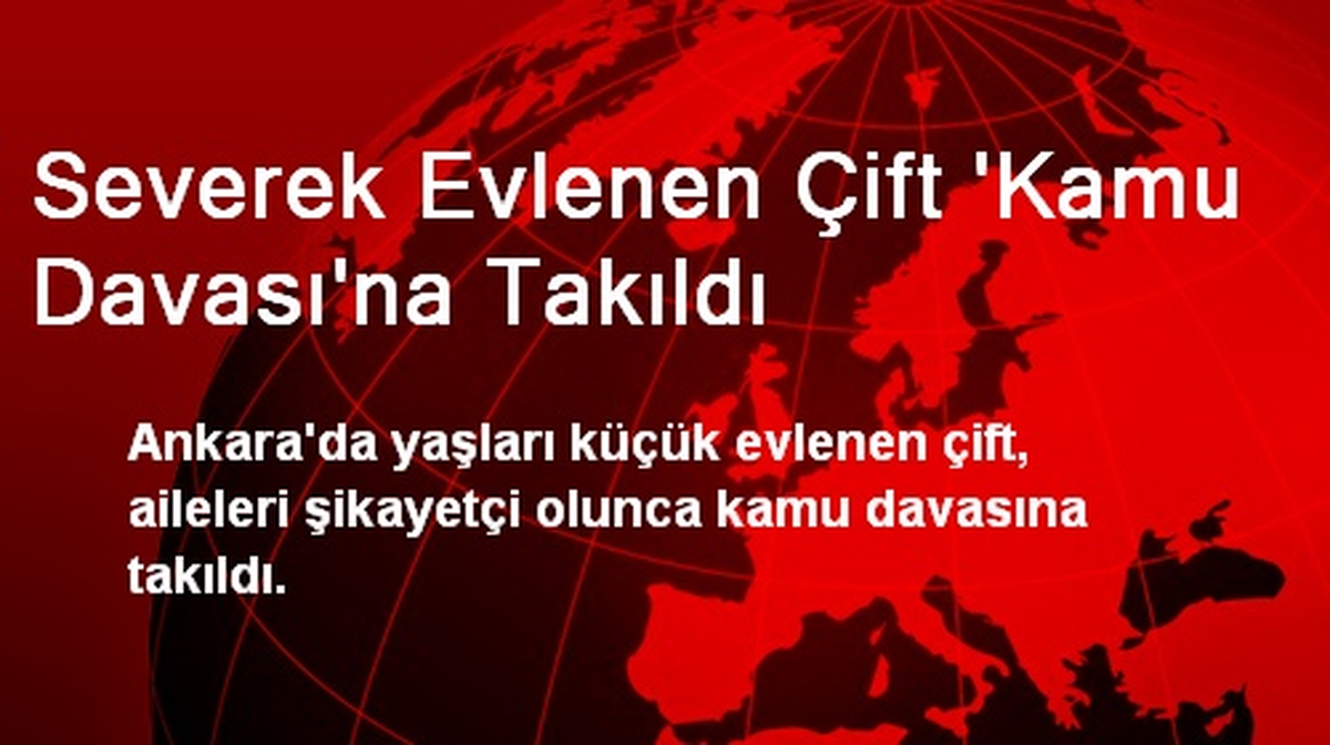 Severek Evlenen Çift \'Kamu Davası\'na Takıldı