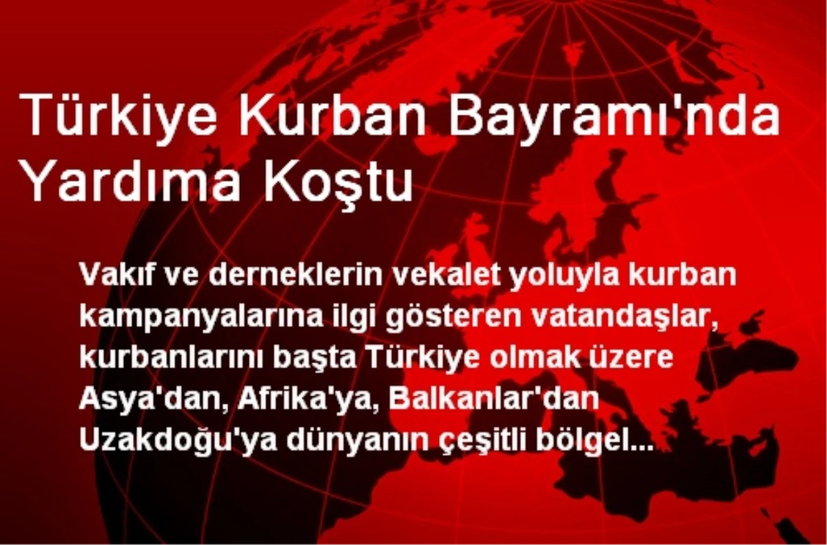 Türkiye Kurban Bayramı\'nda Yardıma Koştu