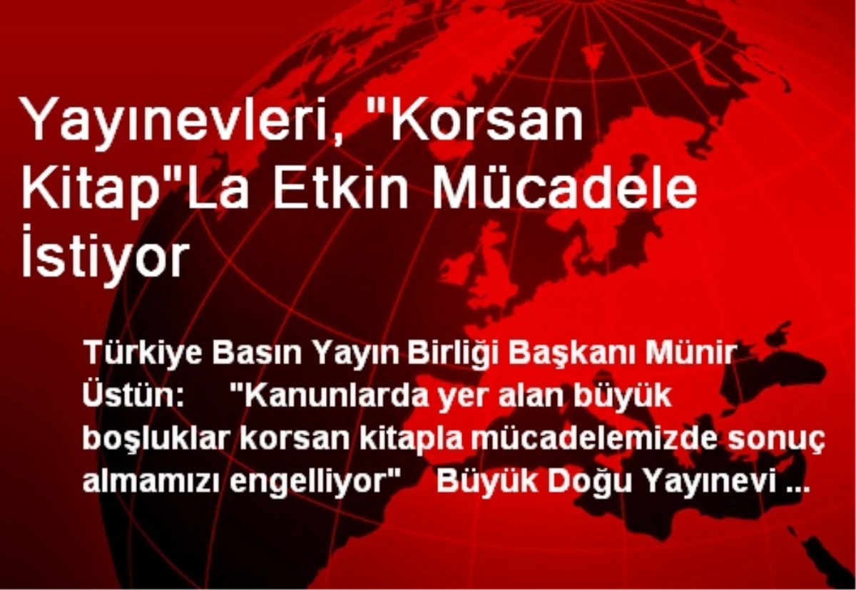 Yayınevleri, "Korsan Kitap"La Etkin Mücadele İstiyor