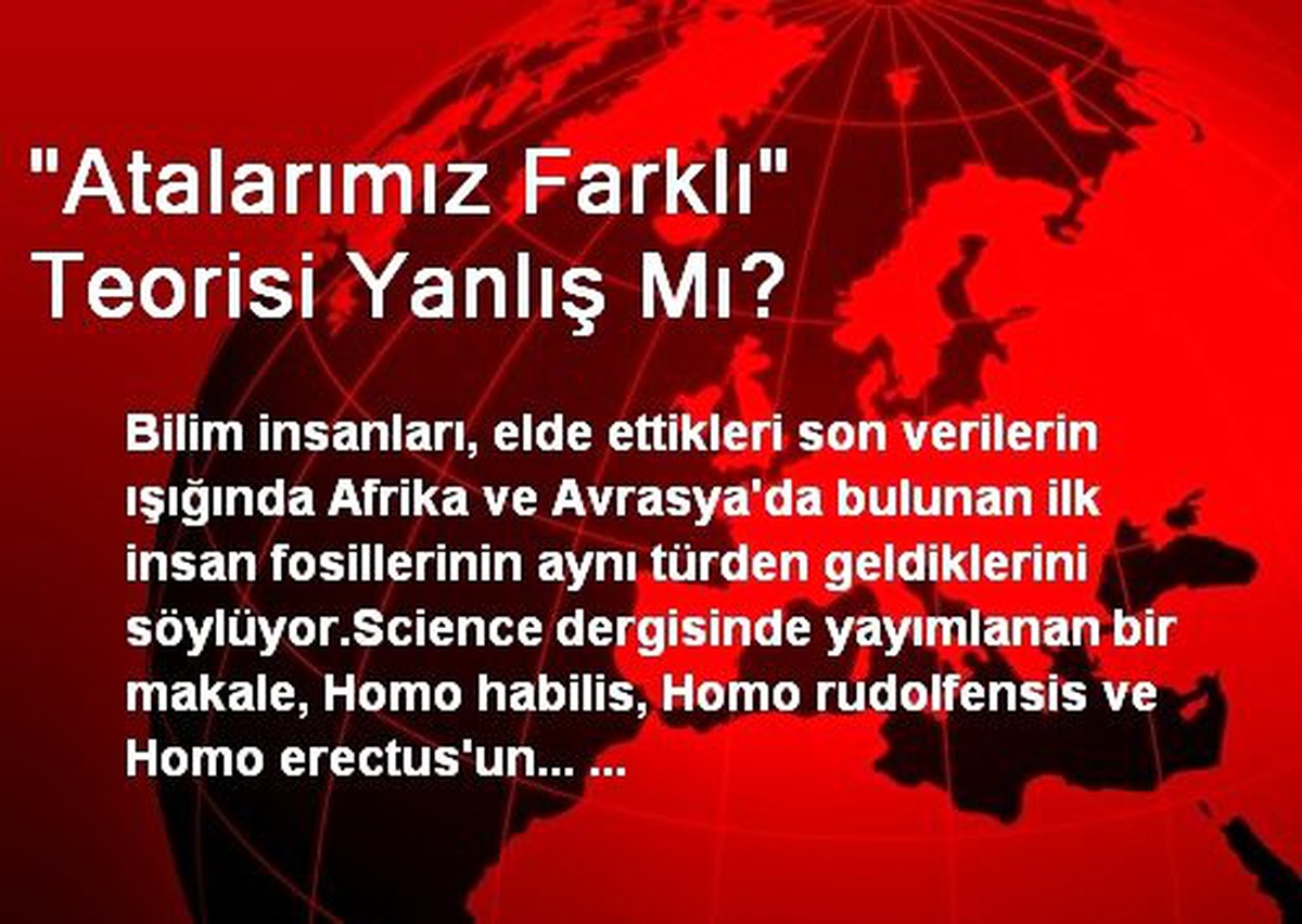 "Atalarımız Farklı" Teorisi Yanlış Mı?