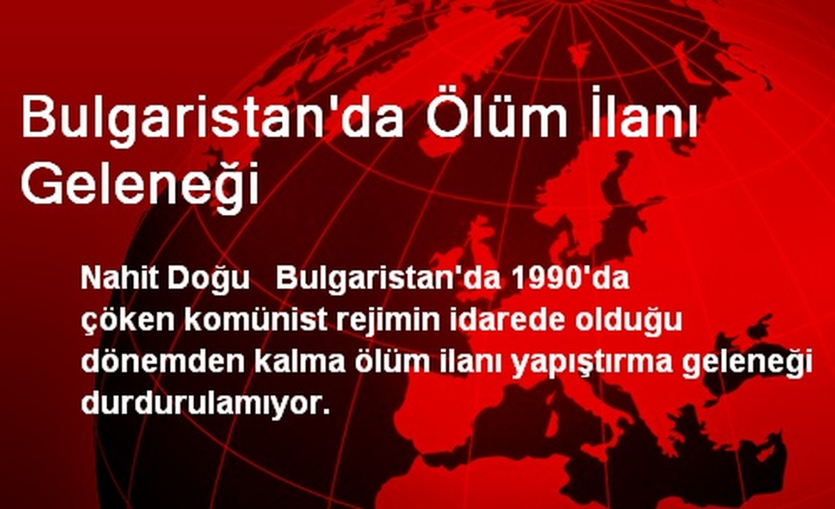 Bulgaristan\'da Ölüm İlanı Geleneği