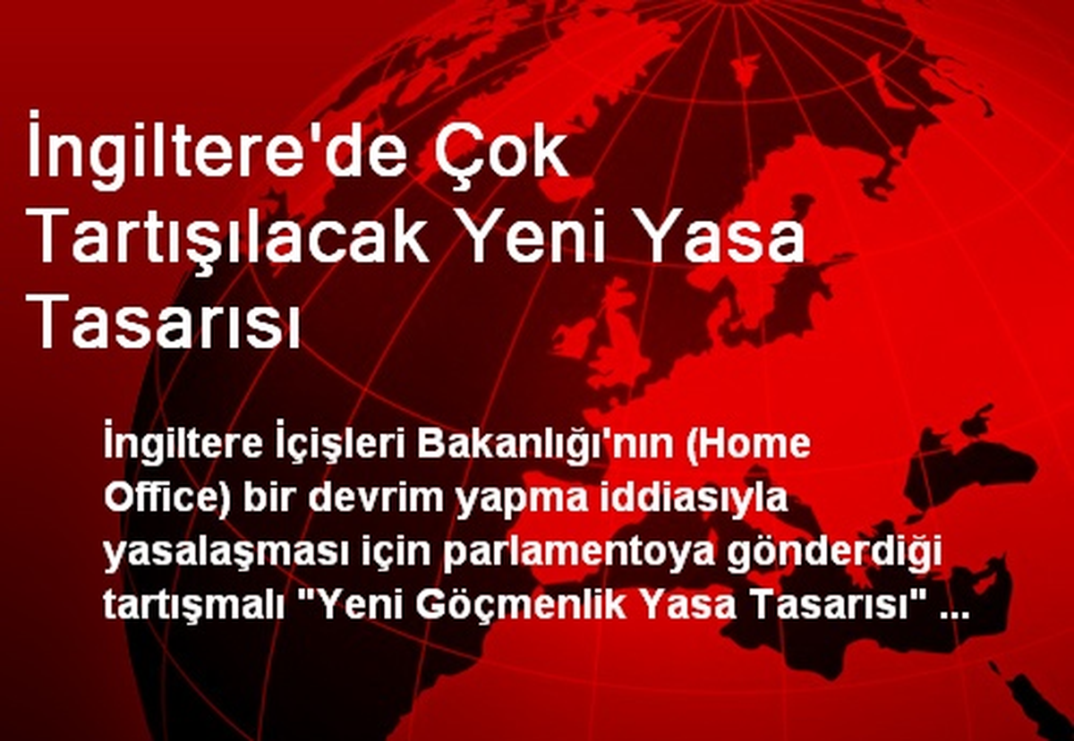 İngiltere\'de Çok Tartışılacak Yeni Yasa Tasarısı