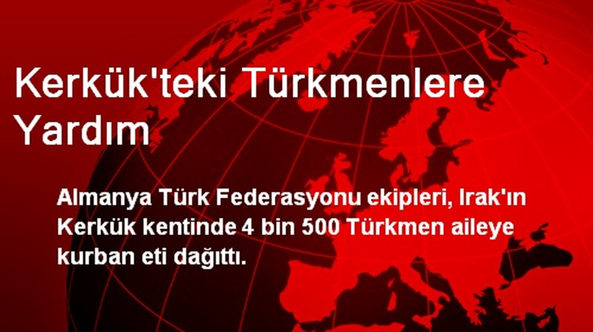 Kerkük\'teki Türkmenlere Yardım