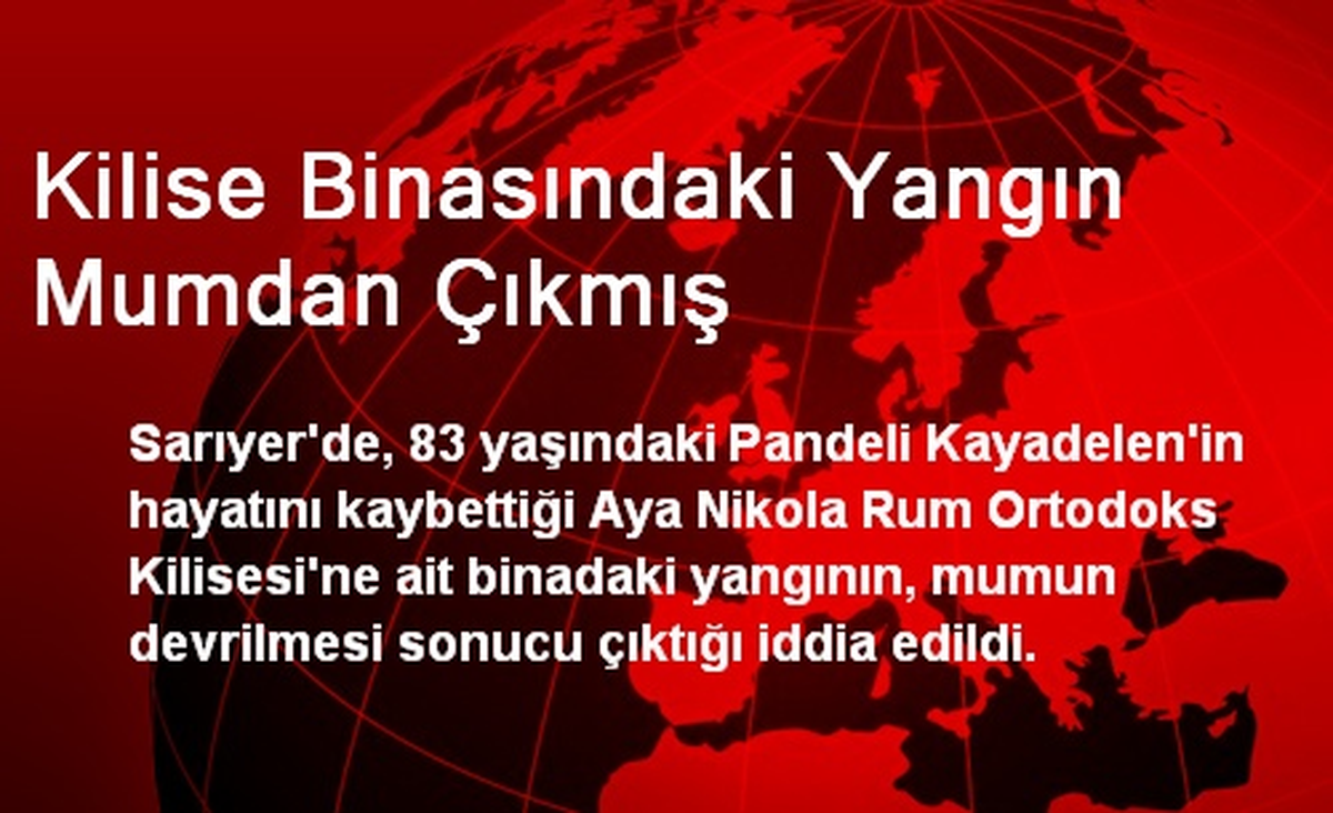 Kilise Binasındaki Yangın Mumdan Çıkmış
