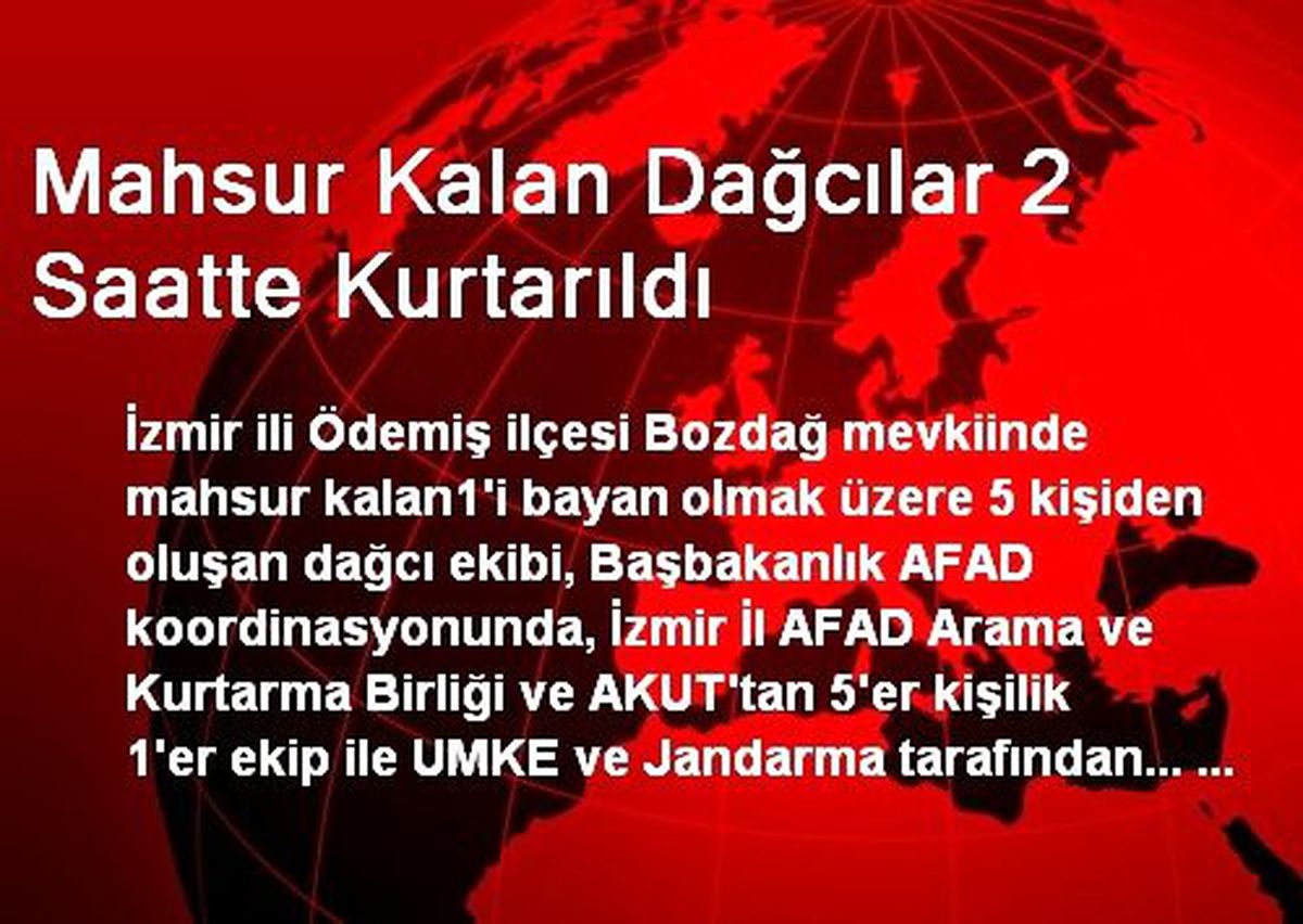Mahsur Kalan Dağcılar 2 Saatte Kurtarıldı