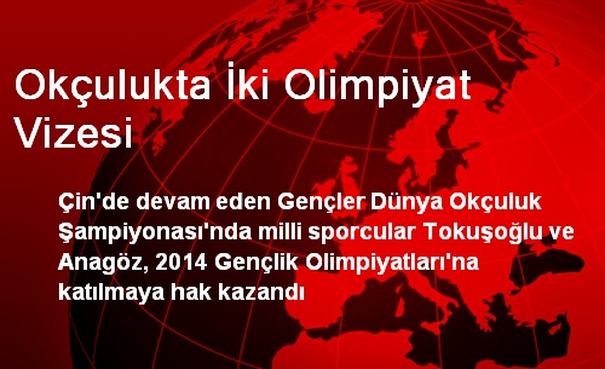 Okçulukta İki Olimpiyat Vizesi