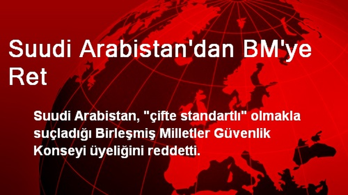 Suudi Arabistan\'dan BM\'ye Ret