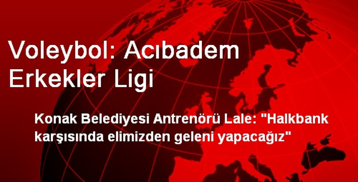 Voleybol: Acıbadem Erkekler Ligi