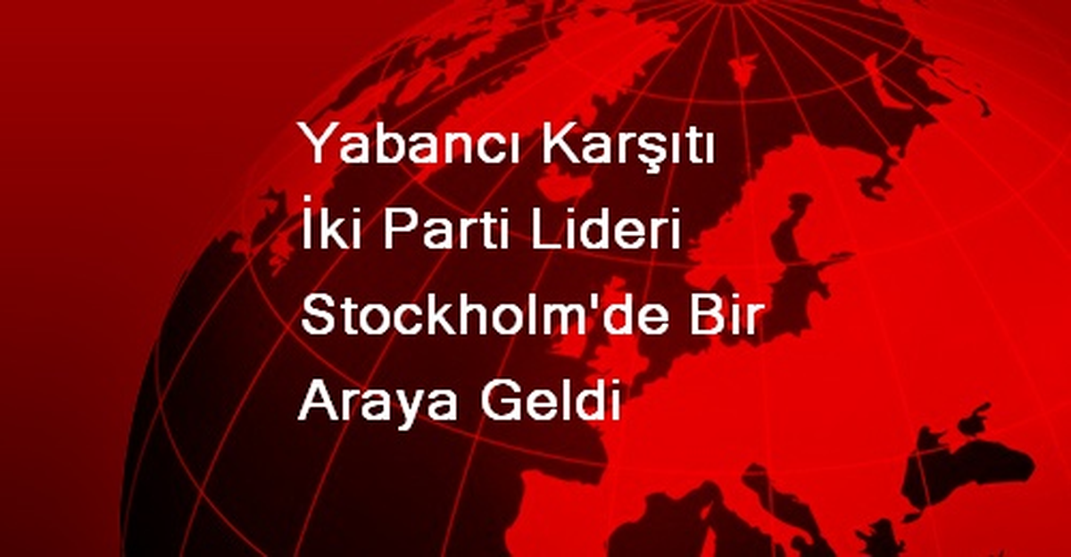 İki Parti Lideri Stockholm\'de Bir Araya Geldi