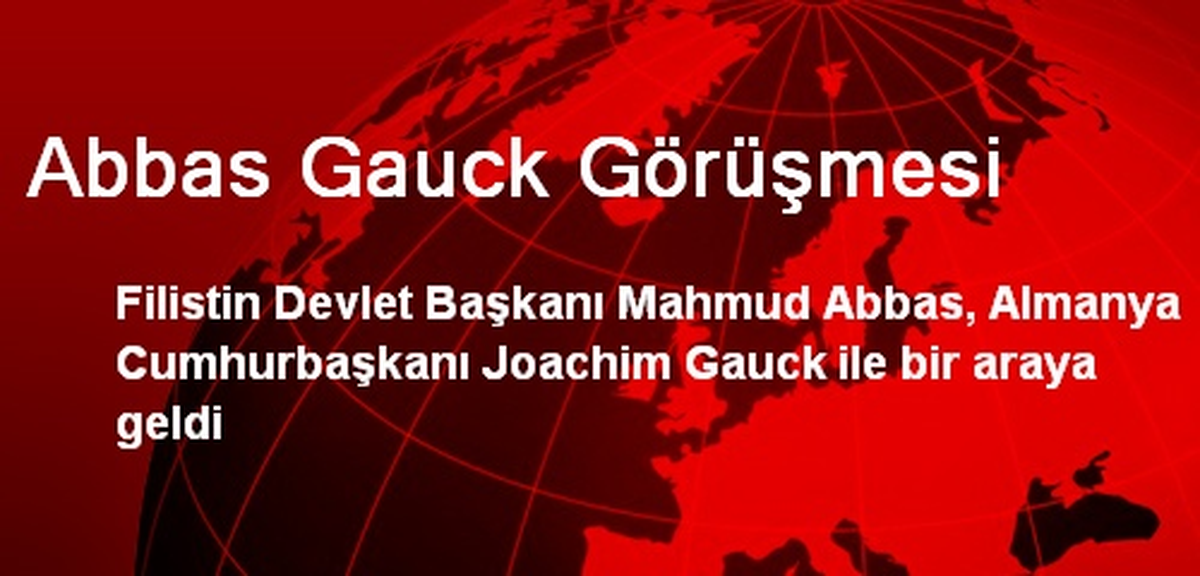 Filistin Devlet Başkanı Abbas Alman Cumhurbaşkanıyla Görüştü