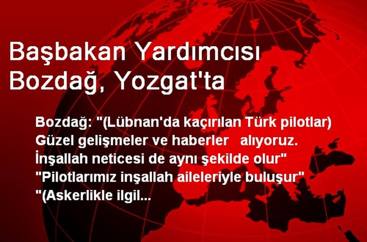 Başbakan Yardımcısı Bozdağ, Yozgat\'ta