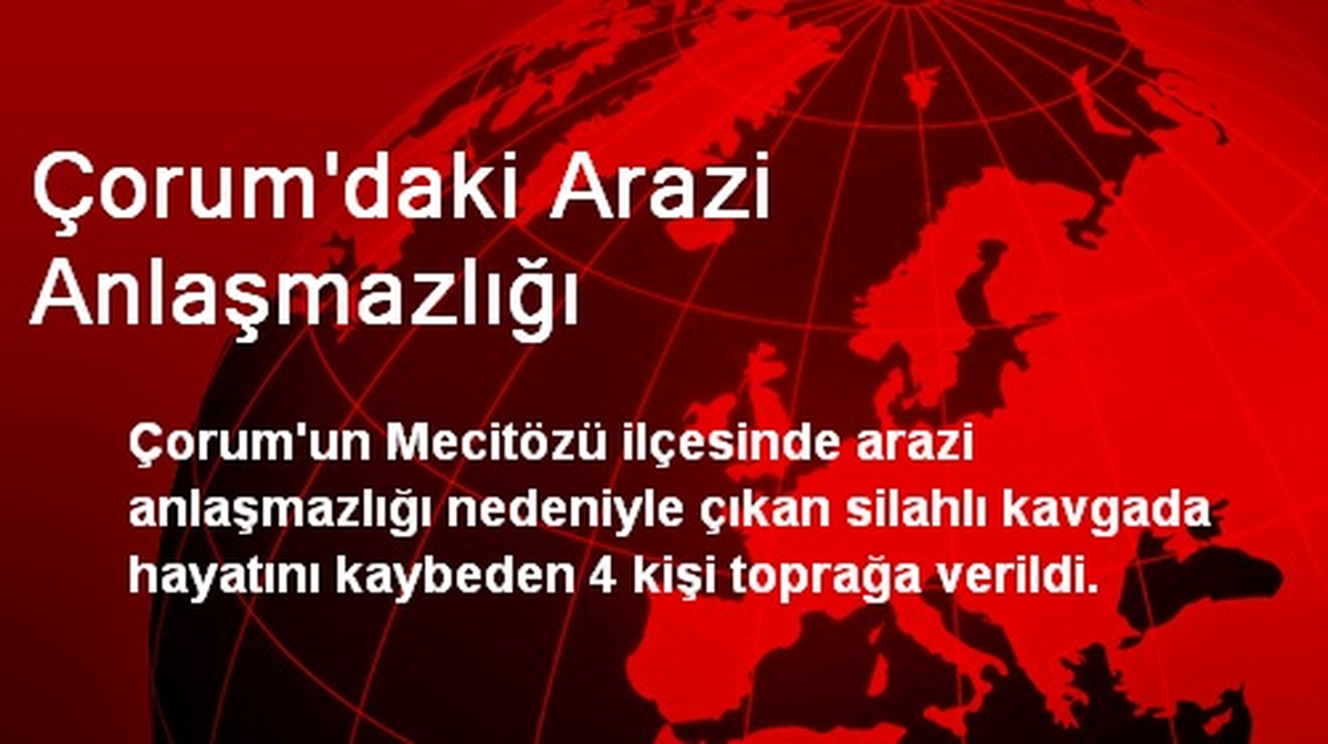 Çorum\'daki Arazi Anlaşmazlığı