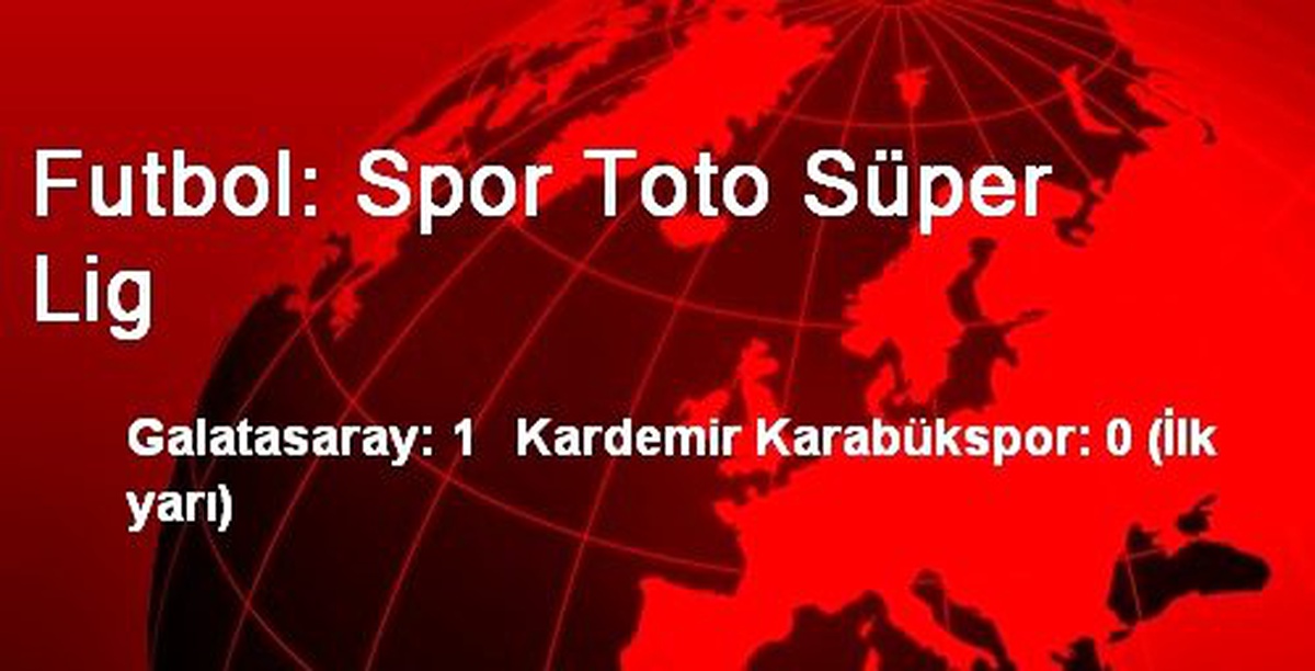 Galatasaray: 1 Kardemir Karabükspor: 0