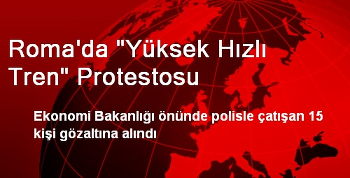 Roma\'da "Yüksek Hızlı Tren" Protestosu