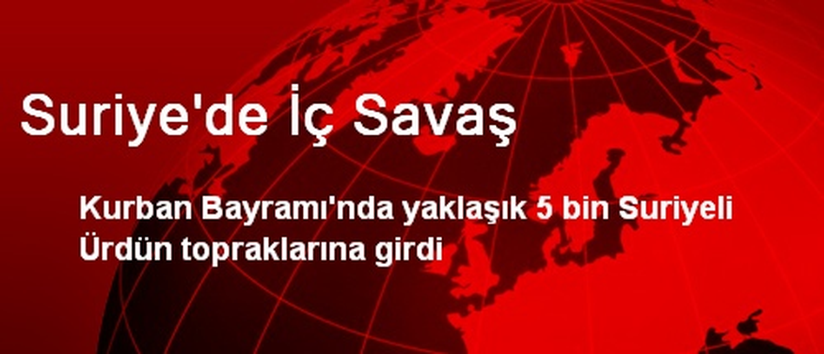 5 Bin Suriyeli Ürdün\'e Göç Etti