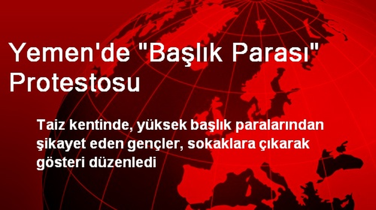 Yemen\'de "Başlık Parası" Protestosu