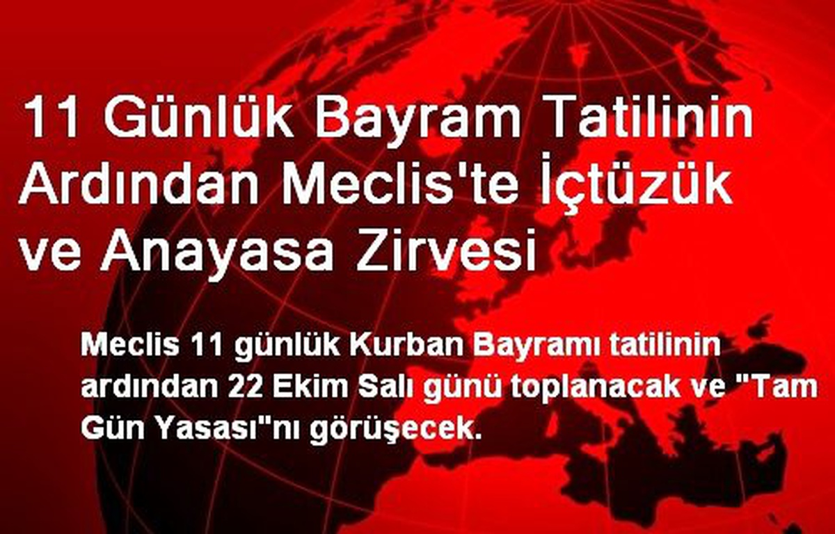 11 Günlük Bayram Tatilinin Ardından Meclis\'te İçtüzük ve Anayasa Zirvesi