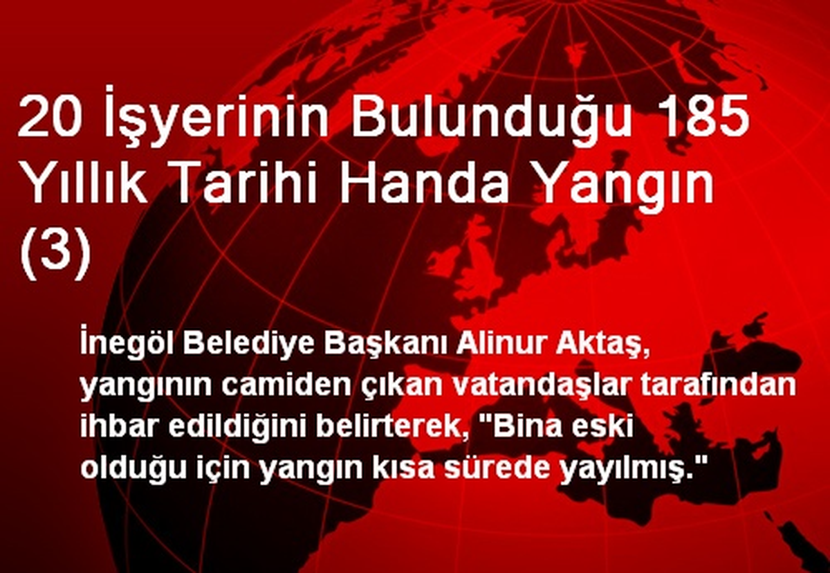 20 İşyerinin Bulunduğu 185 Yıllık Tarihi Handa Yangın (3)