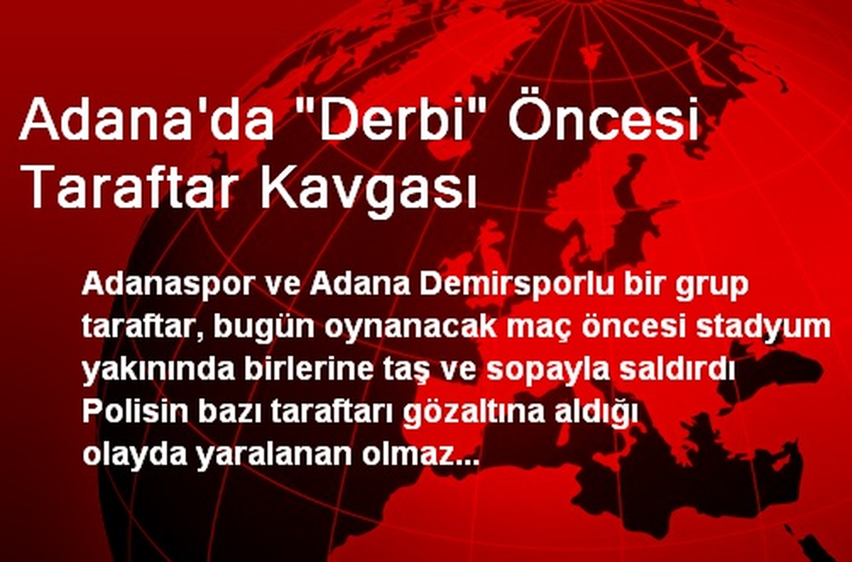 Adana\'da Derbi Öncesi Taşlı Sopalı Kavga: 3 Yaralı