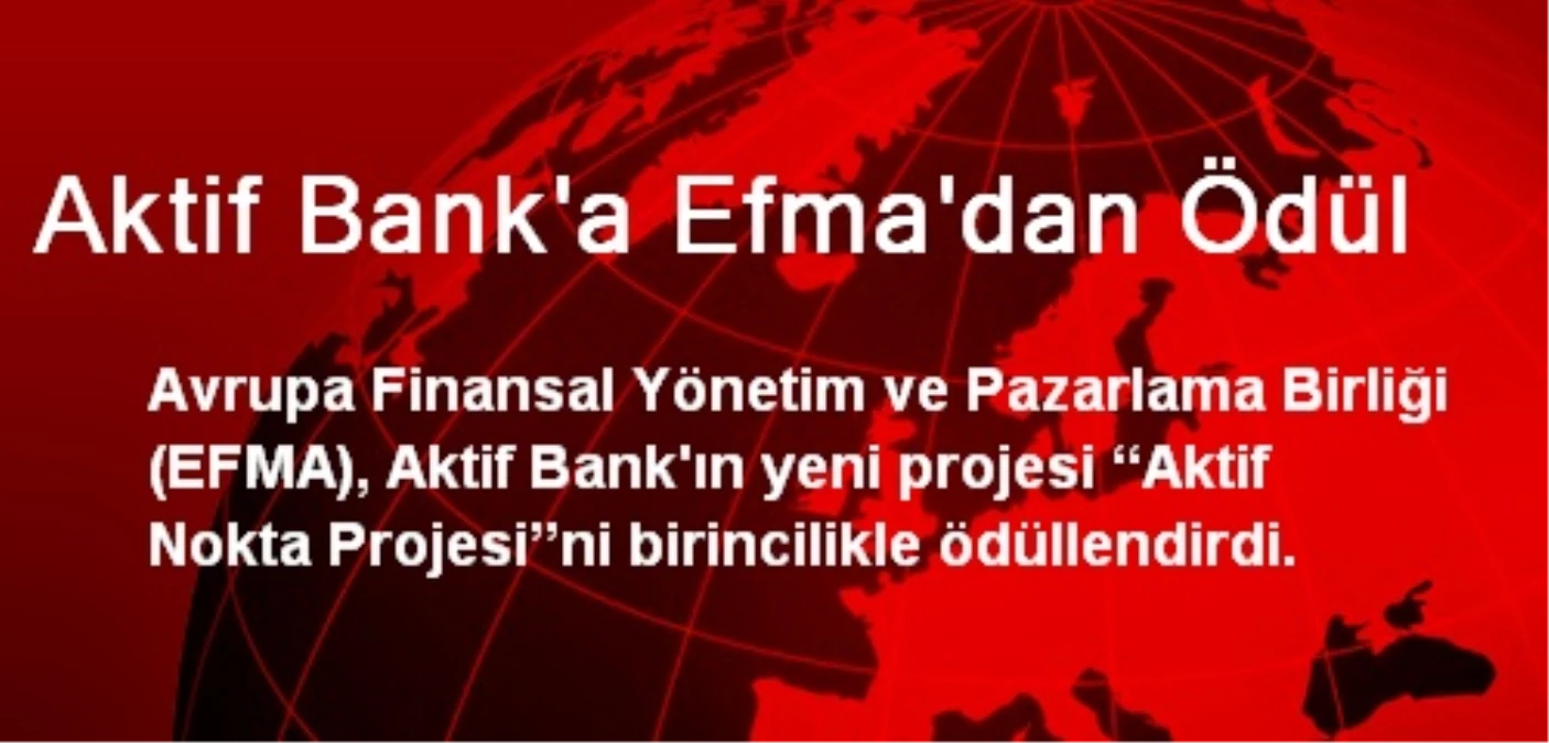 Aktif Bank\'a Efma\'dan Ödül