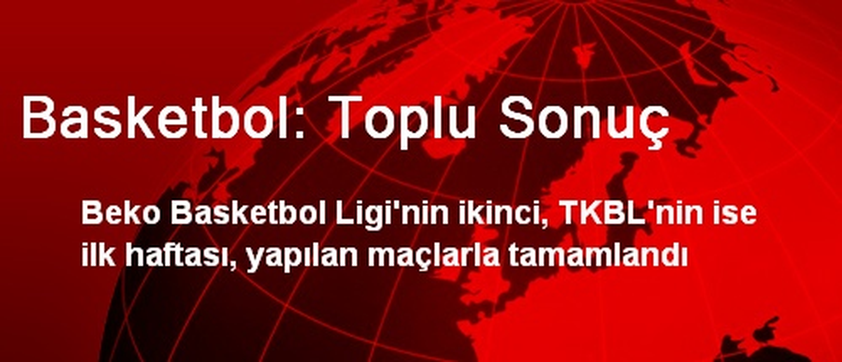 Basketbol: Toplu Sonuç