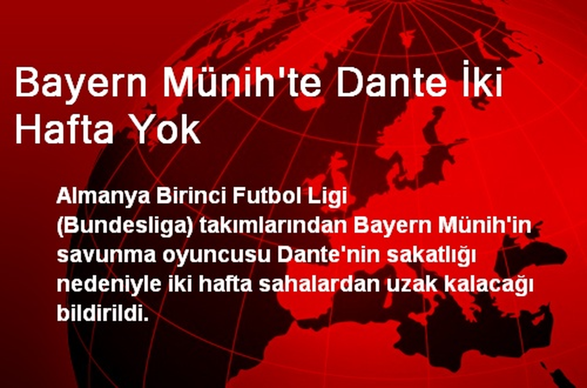 Bayern Münih\'te Dante İki Hafta Yok