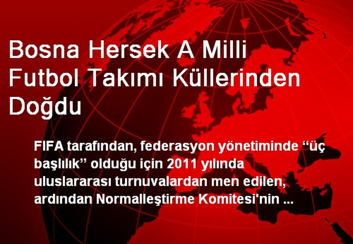 Bosna Hersek A Milli Futbol Takımı Küllerinden Doğdu