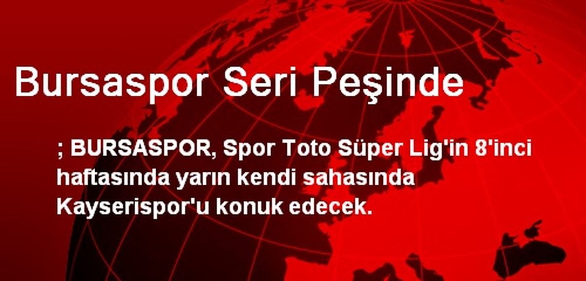 Bursaspor Seri Peşinde