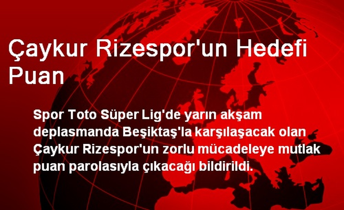 Çaykur Rizespor\'un Hedefi Puan