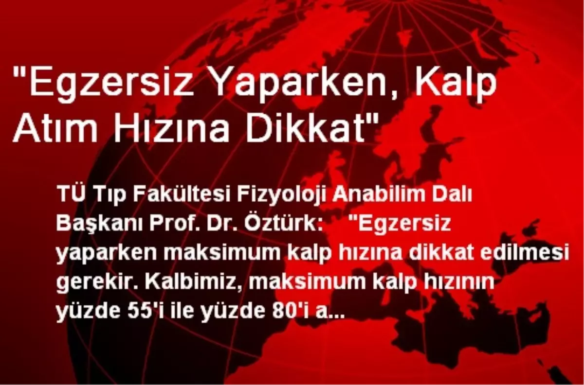 "Egzersiz Yaparken, Kalp Atım Hızına Dikkat"