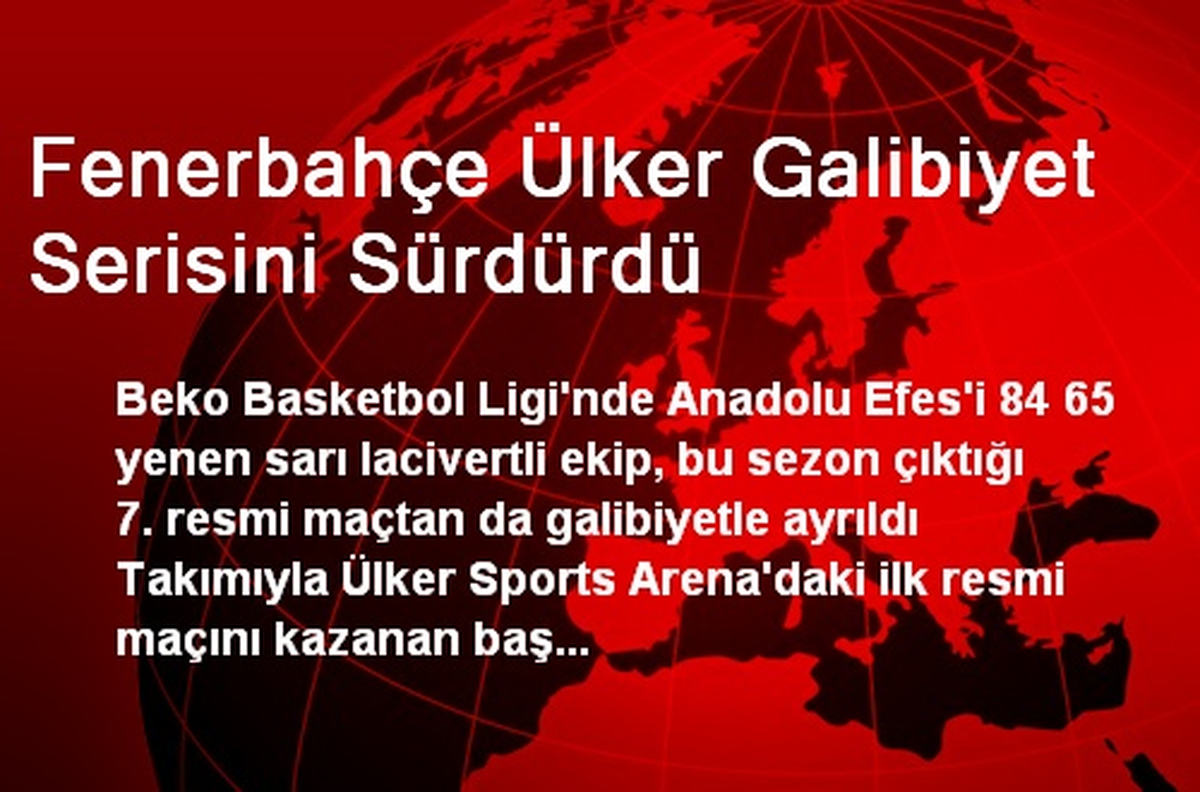 Fenerbahçe Ülker Galibiyet Serisini Sürdürdü